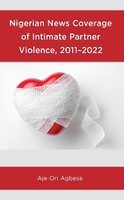 Nigerian News Coverage of Intimate Partner Violence, 20112022