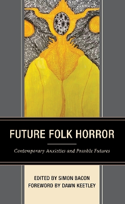 Future Folk Horror: Contemporary Anxieties and Possible Futures