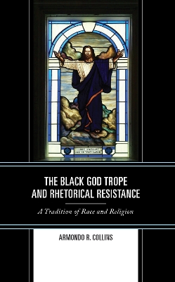 Black God Trope and Rhetorical Resistance: A Tradition of Race and Religion