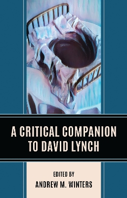 Critical Companion to David Lynch