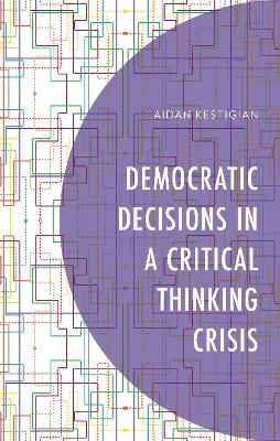 Democratic Decisions in a Critical Thinking Crisis