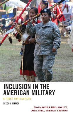 Inclusion in the American Military: A Force for Diversity Second Edition