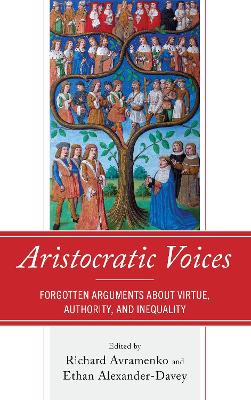Aristocratic Voices: Forgotten Arguments about Virtue, Authority, and Inequality