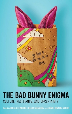 Bad Bunny Enigma: Culture, Resistance, and Uncertainty