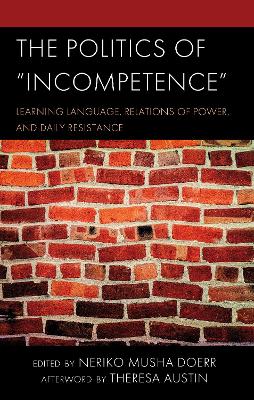 Politics of Incompetence: Learning Language, Relations of Power, and Daily Resistance