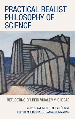 Practical Realist Philosophy of Science: Reflecting on Rein Vihalemms Ideas
