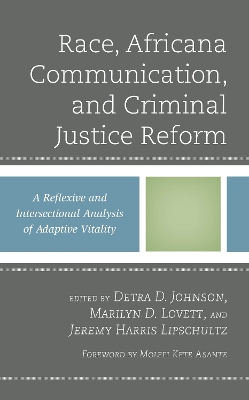 Race, Africana Communication, and Criminal Justice Reform: A Reflexive and Intersectional Analysis of Adaptive Vitality
