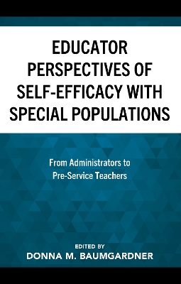 Educator Perspectives of Self-Efficacy with Special Populations: From Administrators to Pre-Service Teachers