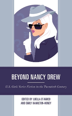 Beyond Nancy Drew: U.S. Girls Series Fiction in the Twentieth Century