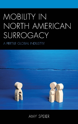 Mobility in North American Surrogacy: A Fertile Global Industry