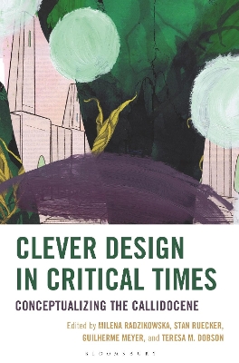 Clever Design in Critical Times: Conceptualizing the Callidocene