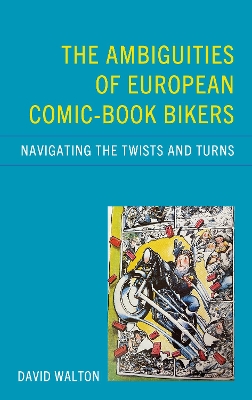 Ambiguities of European Comic-book Bikers: Navigating the Twists and Turns