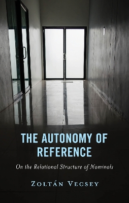 Autonomy of Reference: On the Relational Structure of Nominals