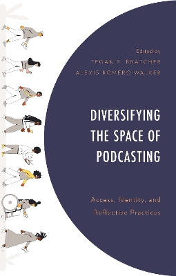 Diversifying the Space of Podcasting: Access, Identity, and Reflective Practices