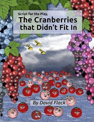 Script for the play, The Cranberries that Didn't Fit In