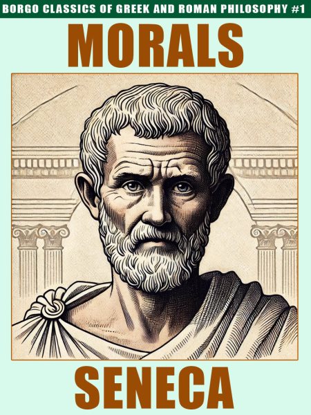 Morals: Borgo Classics of Greek and Roman Philosophy #1