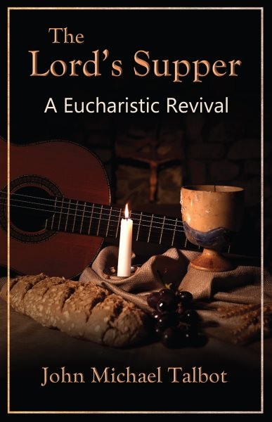 Lord's Supper: A Eucharistic Revival