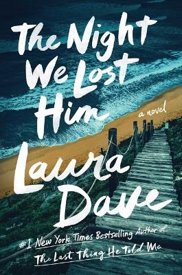 Night We Lost Him: A Novel
