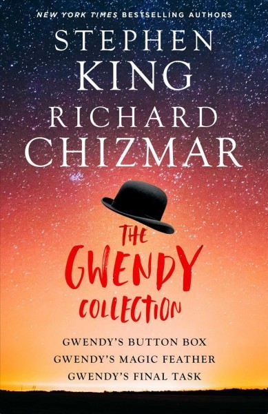Gwendy Trilogy (Boxed Set): Gwendy's Button Box, Gwendy's Magic Feather, Gwendy's Final Task Boxed Set ed.