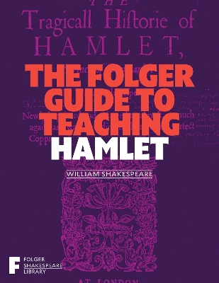 Folger Guide to Teaching Hamlet