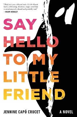 Say Hello to My Little Friend