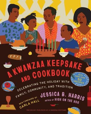 Kwanzaa Keepsake and Cookbook: Celebrating the Holiday with Family, Community, and Tradition