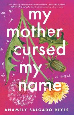 My Mother Cursed My Name: A Novel