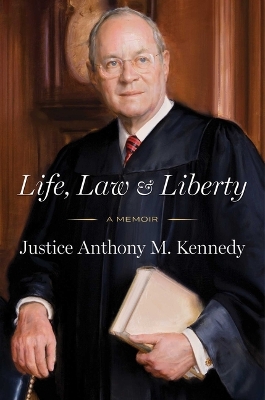Life, Law & Liberty: A Memoir Not for Online ed.