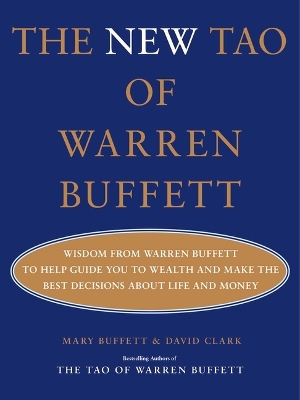 New Tao of Warren Buffett: Wisdom from Warren Buffett to Help Guide You to Wealth and Make the Best  Decisions about Life and Money