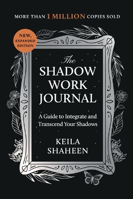 Shadow Work Journal: A Guide to Integrate and Transcend Your Shadows