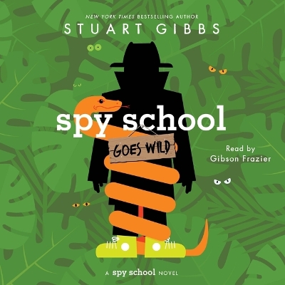 Spy School Goes Wild Unabridged edition