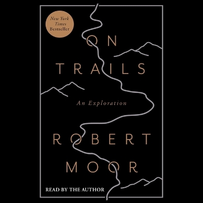 On Trails: An Exploration Unabridged edition