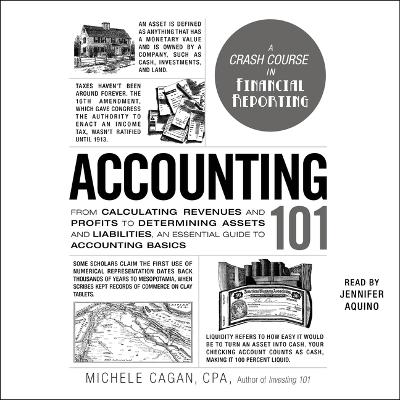 Accounting 101: From Calculating Revenues and Profits to Determining Assets and Liabilities,  an Essential Guide to Accounting Basics Unabridged edition