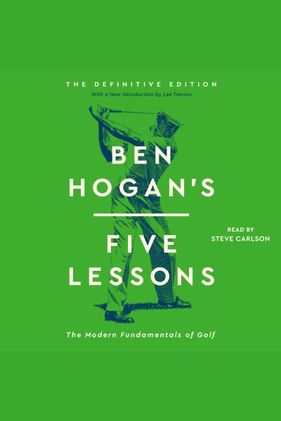 Ben Hogan's Five Lessons: The Modern Fundamentals of Golf