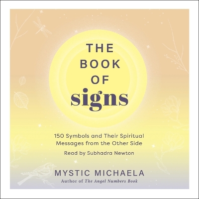Book of Signs: 150 Symbols and Their Spiritual Messages from the Other Side Unabridged edition