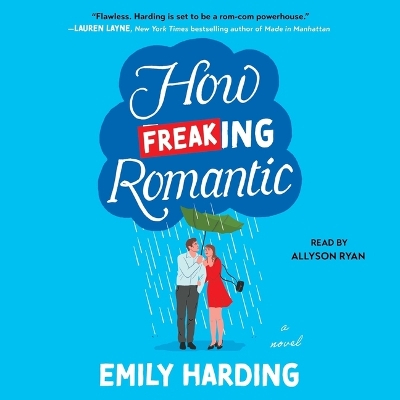 How Freaking Romantic Unabridged edition