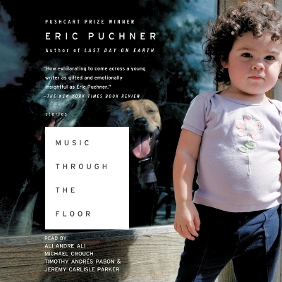 Music Through the Floor: Stories Unabridged edition
