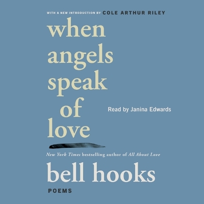 When Angels Speak of Love: Poems Unabridged edition