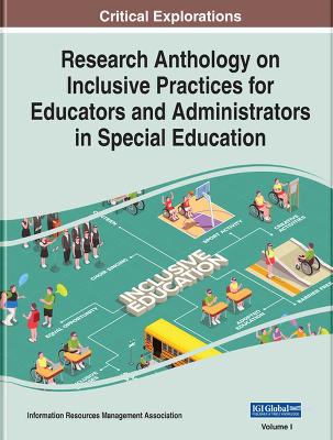 Research Anthology on Inclusive Practices for Educators and Administrators  in Special Education