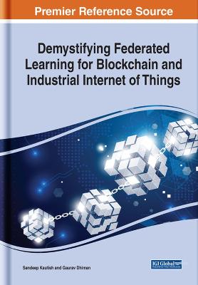 Demystifying Federated Learning for Blockchain and Industrial Internet of  Things