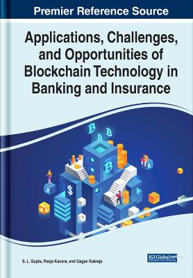 Applications, Challenges, and Opportunities of Blockchain Technology in  Banking and Insurance