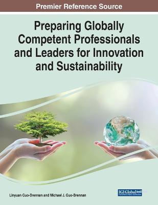 Preparing Globally Competent Professionals and Leaders for Innovation and  Sustainability