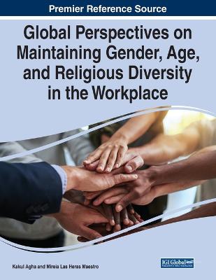 Global Perspectives on Maintaining Gender, Age, and Religious Diversity in  the Workplace