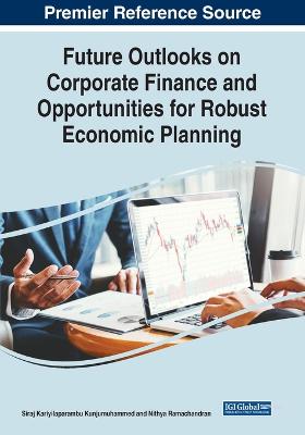 Future Outlooks on Corporate Finance and Opportunities for Robust Economic  Planning
