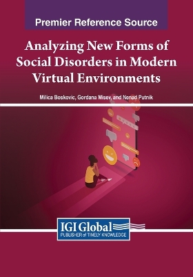 Analyzing New Forms of Social Disorders in Modern Virtual Environments