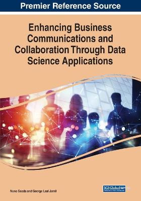 Enhancing Business Communications and Collaboration Through Data Science  Applications