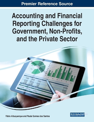 Accounting and Financial Reporting Challenges for Government, Non-Profits,  and the Private Sector