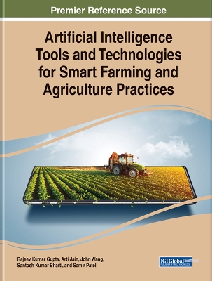 Artificial Intelligence Tools and Technologies for Smart Farming and  Agriculture Practices