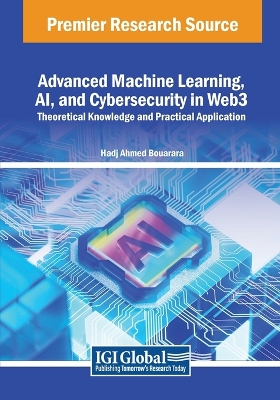 Advanced Machine Learning, AI, and Cybersecurity in Web3: Theoretical  Knowledge and Practical Application