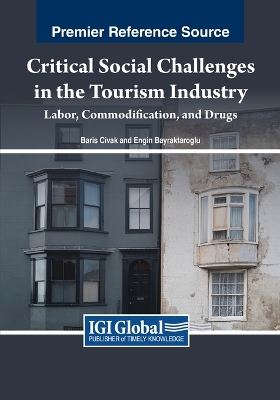 Critical Social Challenges in the Tourism Industry: Labor, Commodification,  and Drugs: Labor, Commodification, and Drugs